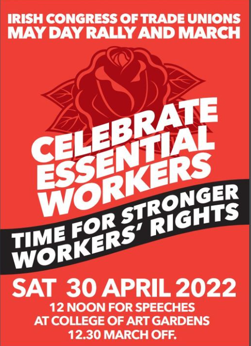 Saturday 30th April - May Day Rally 2022 ‘Celebrating Essential Workers – Time for Stronger Workers’ Rights’ For full event details, please click on link. into.ie/ni/event/may-d…