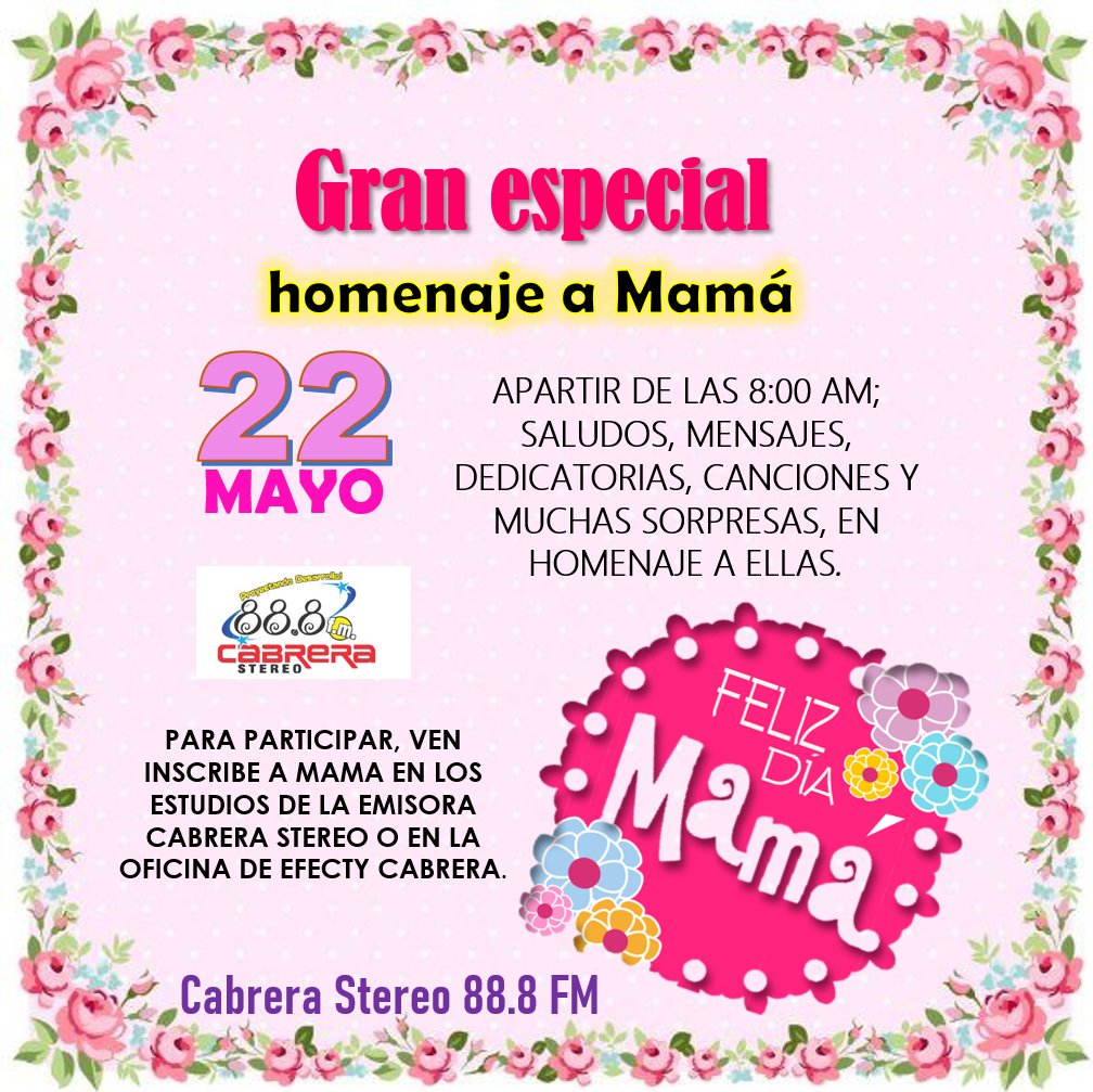 cabrerastereo's tweet photo. #DiaDeLaMadre | Haz parte de este homenaje Inscribiendo a su mamita en los estudios de Nuestra emisora o en la oficina de #EfectyCabrera  Te esperamos este próximo #Domingo22 de mayo a partir de las 8:00 AM. 
FELICITA A TU MAMITA CON #cabrrerastereo🌹🌹🎊🎉💌❤️ https://t.co/kIcayQHhXT