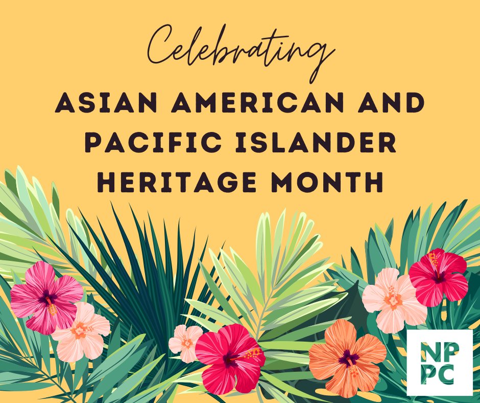 Happy Asian American and Pacific Islander Heritage Month!