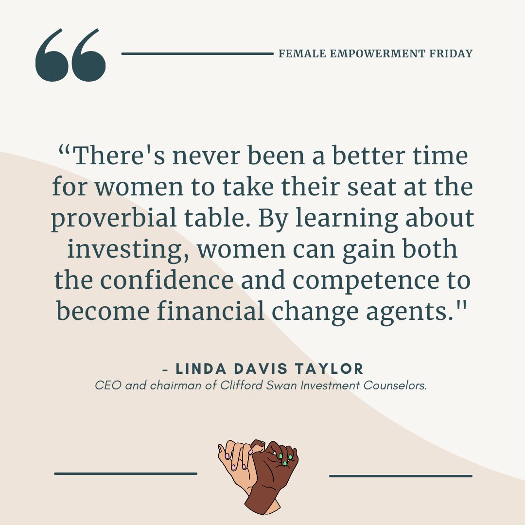 This week's #FemaleEmpowermentFriday is by Linda Davis Taylor, CEO and chairman of Clifford Swan Investment Counselors.