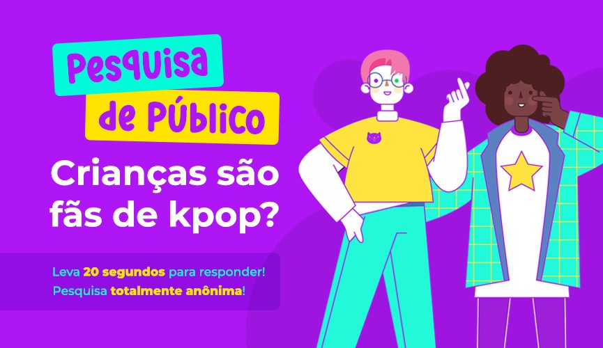 k4usreserva's tweet photo. Pesquisa de Público 💬 Crianças de 0 a 12 anos são fãs de kpop? O objetivo é mensurar quanto do público de kpop é criança ou adolescente, para uma campanha de proteção ♥️ Mais informações no form!

⏰ Leva 20 segundos para responder!
📌 Responda aqui: https://t.co/lLKWu4gdBt https://t.co/DdM1LPZknD