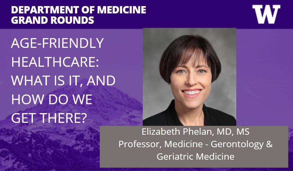 Our Project Director, Elizabeth Phelan, is speaking on #AgeFriendlyHealthcare today 12-1 PM Pacific at <a href="/UWDeptMedicine/">UW Department of Medicine</a> Grand Rounds washington.zoom.us/j/812197730