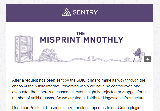 raphjardim's tweet photo. Every mnoth I smile at @getsentry 's newsletter header.

Pure gold. https://t.co/mzxecpfyHl