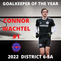 Congratulations to <a href="/cwachtel01/">Connor Wachtel</a> 
District 6-5A GK of the Year. 
<a href="/GCISD_Athletics/">GCISD Athletics Dept.</a> <a href="/Grapevine_HS/">Grapevine High School</a>