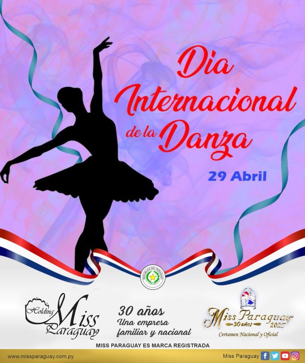 Viernes 29 de abril es el “DÍA INTERNACIONAL DE LA DANZA. 
El Holding Miss Paraguay una empresa Familiar y Nacional, con proyección Internacional, desea feliz “DÍA INTERNACIONAL DE LA DANZA” MISS PARAGUAY es marca registrada a nombre de la Organización Miss Paraguay S.A.