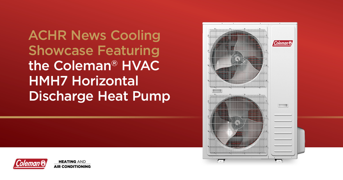 Coleman HVAC on X: Our Coleman® HMH7 Horizontal Discharge Heat Pump was  recently featured in the @achrnews Cooling Showcase. With mid-tier  efficiency at a base-tier cost, the HMH7 maximizes comfort and reduces