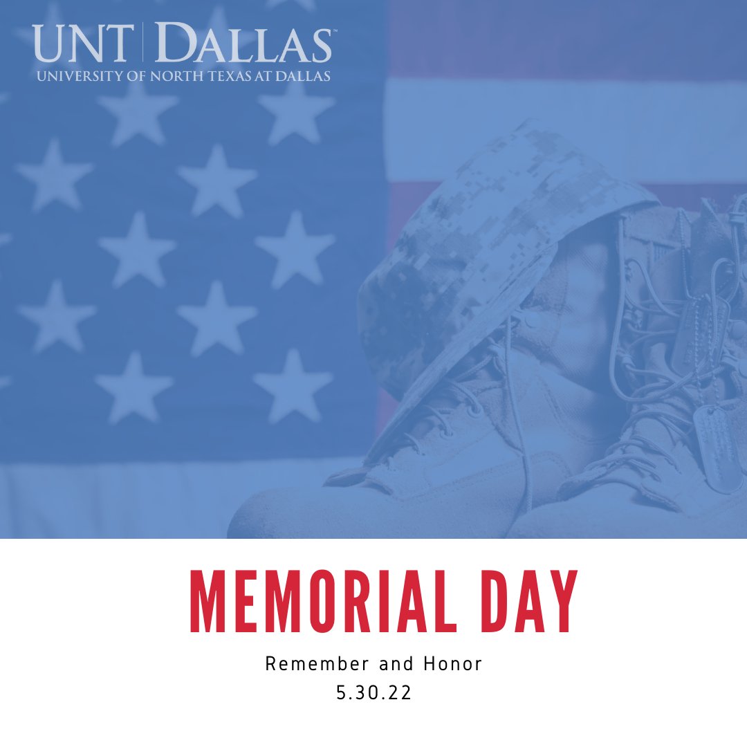 All Gave Some, Some Gave All. Today we remember those who made the ultimate sacrifice. #UNTDallas #BlazeYourTrail