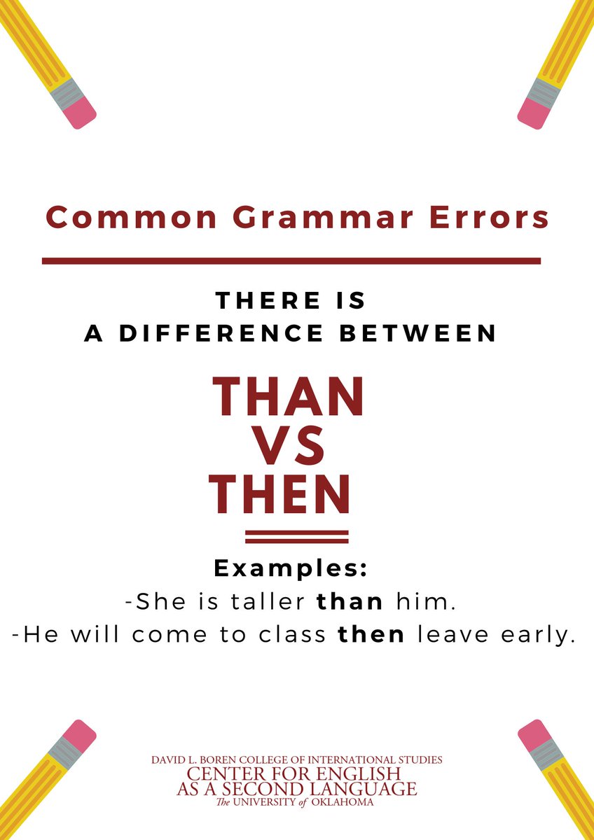 Happy Friday ! 
It's time for our common grammar errors of the week! 
Today, we are focusing on the difference between Than vs Then.
#oucesl #internationalstudents