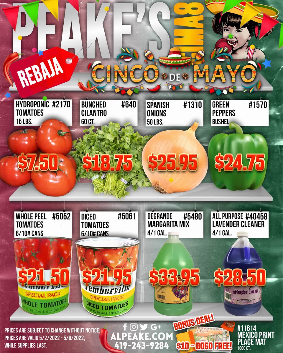 LIMITED TIME ONLY
Cinco de Mayo Specials!

The First Name In Family Food Service
Home of The $150 Delivery Minimum
alpeake.com | (419) 243-9284