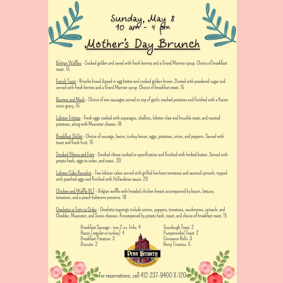 PennBrewery's tweet photo. Don't forget - Sunday May 8 is Mother's Day! Bring Mom down to Penn Brewery for brunch &amp; a beer! Reserve now by calling 412-237-9400, X-120. (Please note that our regular menu will not be available, and the restaurant will close at 4 PM.) https://t.co/a2QjZpqlq9