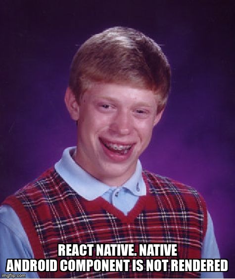overflow_meme's tweet image. React Native. Native Android component is not rendered stackoverflow.com/questions/5494… #reactnative #reactnativeandroid #android