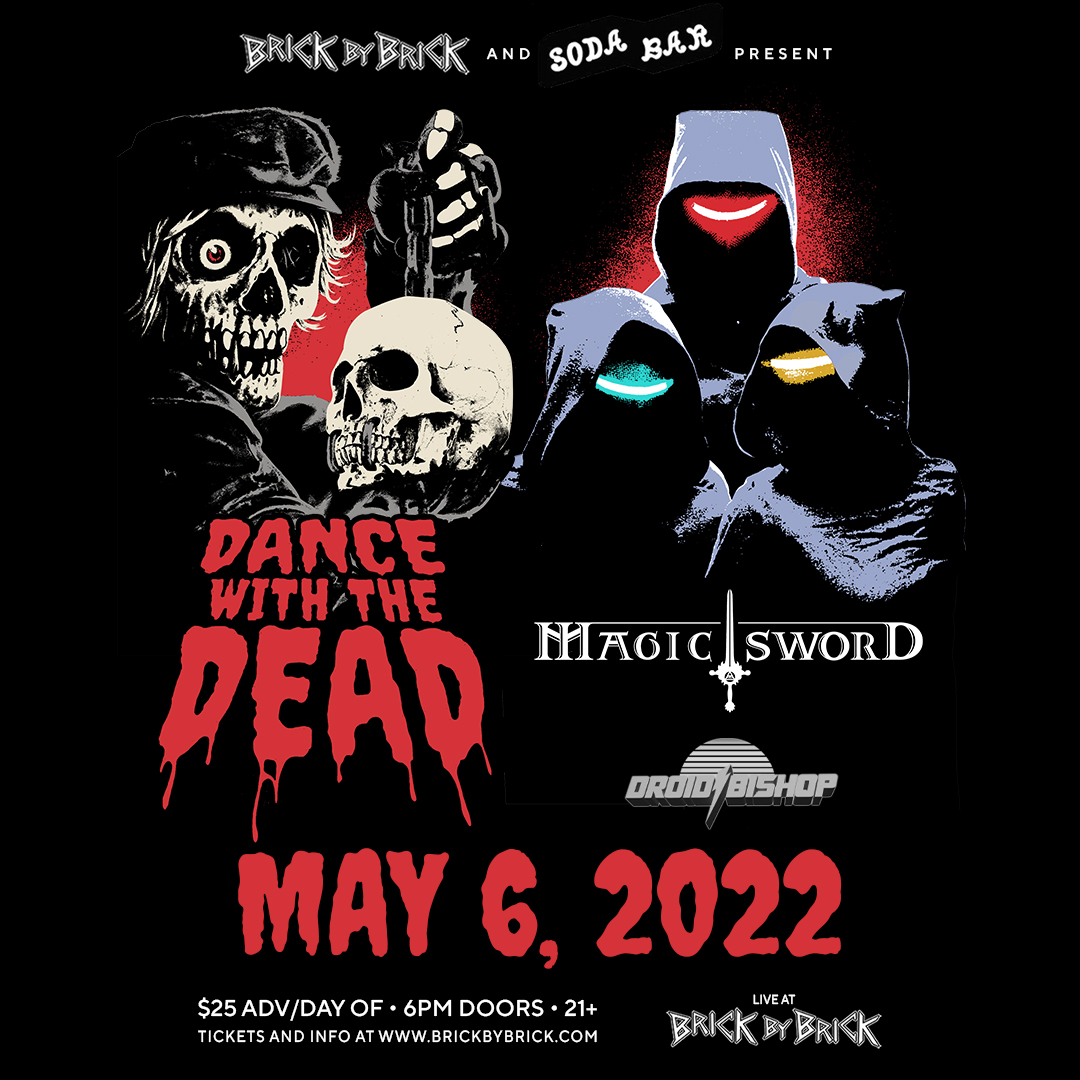 Next Friday (05/06/2022) at Brick - <a href="/DWTDmusic/">DANCE WITH THE DEAD</a> with <a href="/magicswordmusic/">Magic Sword</a> and #DroidBishop! Get tix at bit.ly/DWTD-SD #LiveAtBxB #DanceWithTheDead <a href="/SodaBarSD/">SODA BAR</a>