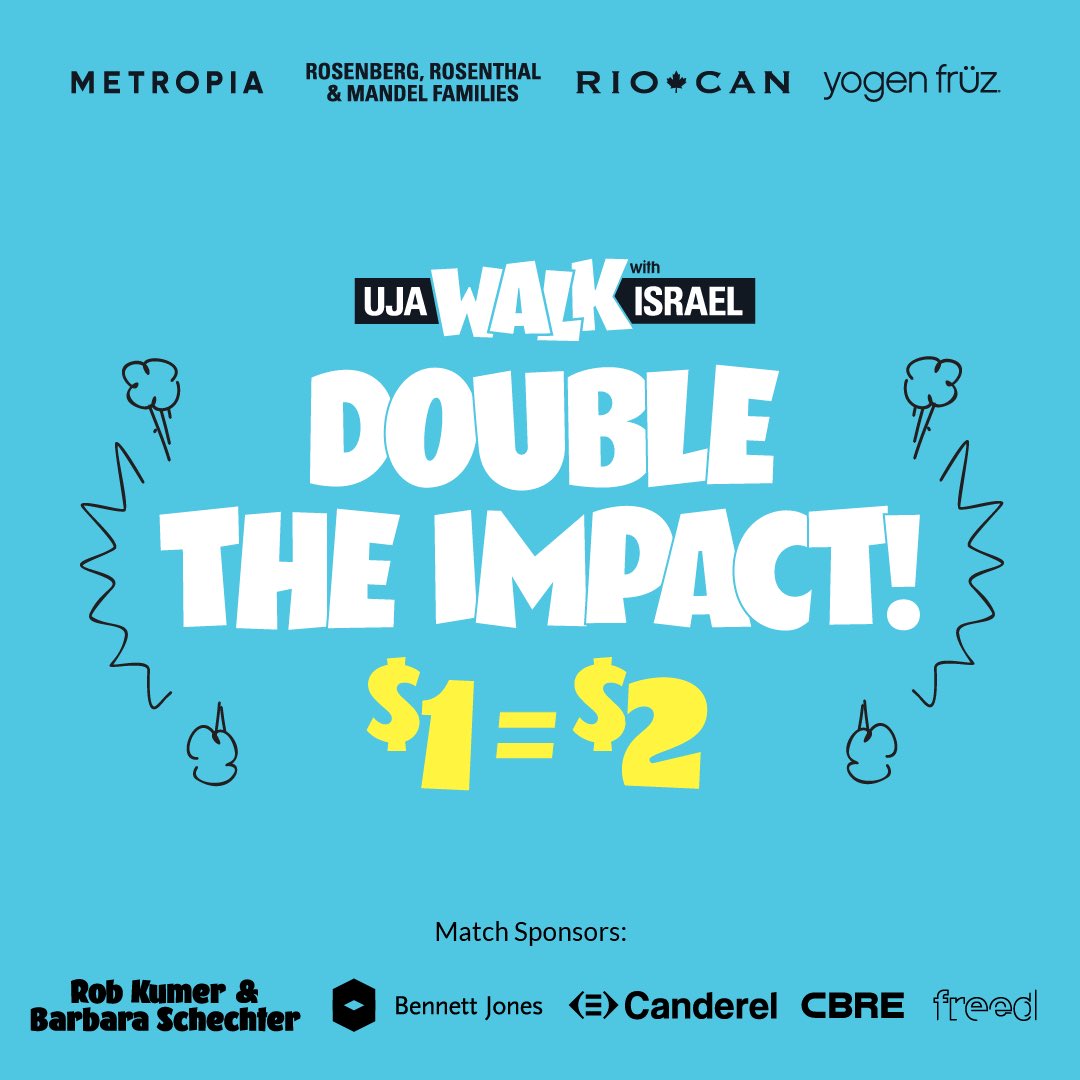 UJA Walk with Israel (@ujawalk) on Twitter photo Double the impact of your dollars! UJA’s Walk with Israel Kickoff Match is here. Until May 8th, all donations will be generously matched by <a href="/BennettJonesLaw/">Bennett Jones</a>, Canderel, <a href="/CBRE/">CBRE</a>,
<a href="/FreedCorp/">Freed Developments</a>, and Rob Kumer & Barbara Schechter. Double the impact of your dollars! UJA’s Walk with Israel Kickoff Match is here. Until May 8th, all donations will be generously matched by <a href="/BennettJonesLaw/">Bennett Jones</a>, Canderel, <a href="/CBRE/">CBRE</a>,
<a href="/FreedCorp/">Freed Developments</a>, and Rob Kumer & Barbara Schechter.