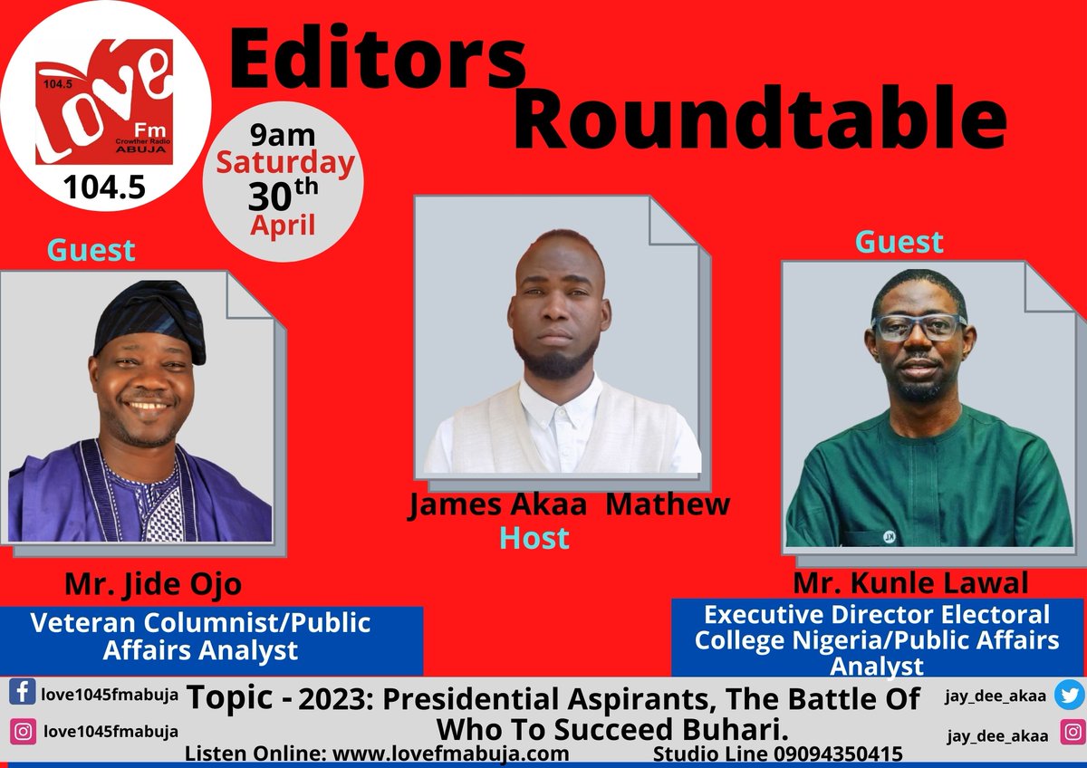 love1045fm's tweet photo. "The Battle Of Who To Succeed Buhari" 📻📻Join Editors Roundtable tomorrow by 9am with @jay_dee_akaa  as we critically analyze the presidential aspirants for 2023.. Don't Miss Out! 
Join The Conversation!! 
#ListenOnline: https://t.co/CrV1MDDx9r 
#StudioLine: ☎️ 09094350415, https://t.co/FA4rUfGVtV