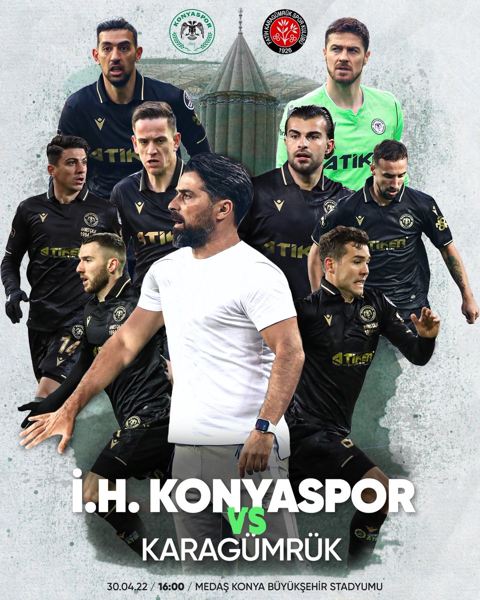 🏆 Ahmet Çalık Sezonu 35. Hafta 
📲 #SaldırKonyaspor 
🆚 F. Karagümrük 
🕓 16.00
🏟 MEDAŞ Konya Büyükşehir Stadyumu