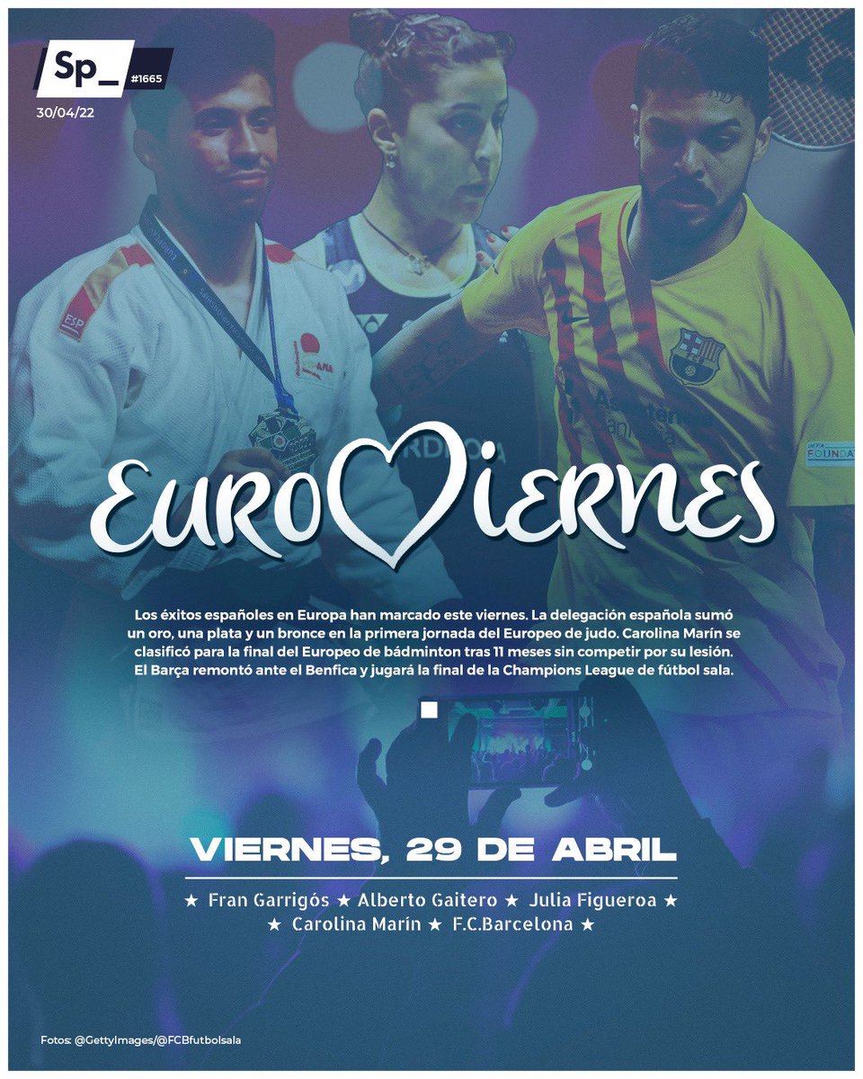 🥋 Tres medallas en el Europeo de judo

🏸 Carolina Marín, clasificada para la final del Europeo de bádminton

🥅 El Barça, clasificado para la final de la Champions League de fútbol sala

🎶 EUROVIERNES 🎶 #PortadaSp_