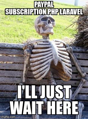 overflow_meme's tweet image. PayPal subscription PHP Laravel stackoverflow.com/questions/7206… #php #paypal #laravel8 #payment