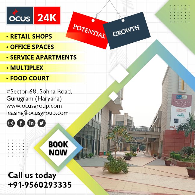 ocus_group's tweet image. OCUS-24K | POTENTIAL GROWTH 
#mall #retail shops #office spaces #service apartments #multiplex #food court #business #real estate #purchase #booking #sale #leasing #Sector 68, Sohna Road, Gurugram #leasing@ocusgroup.com #www.ocusgroup.com #+91-9560293335