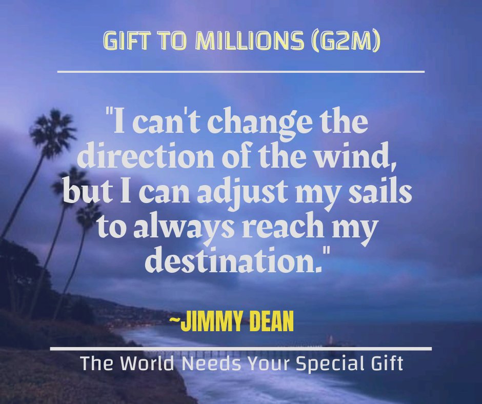 Che_MDidier's tweet photo. "I can't change the direction of the wind, but I can adjust my sails to always reach my destination." ~Jimmy Dean
The World Needs Your Special Gift
GIFT TO MILLIONS (G2M)
#personaldevelopment #gifttomillions #weekendseminar #leadership #purpose #motivation #abundance #jimmydean https://t.co/7jO2NCpIEq