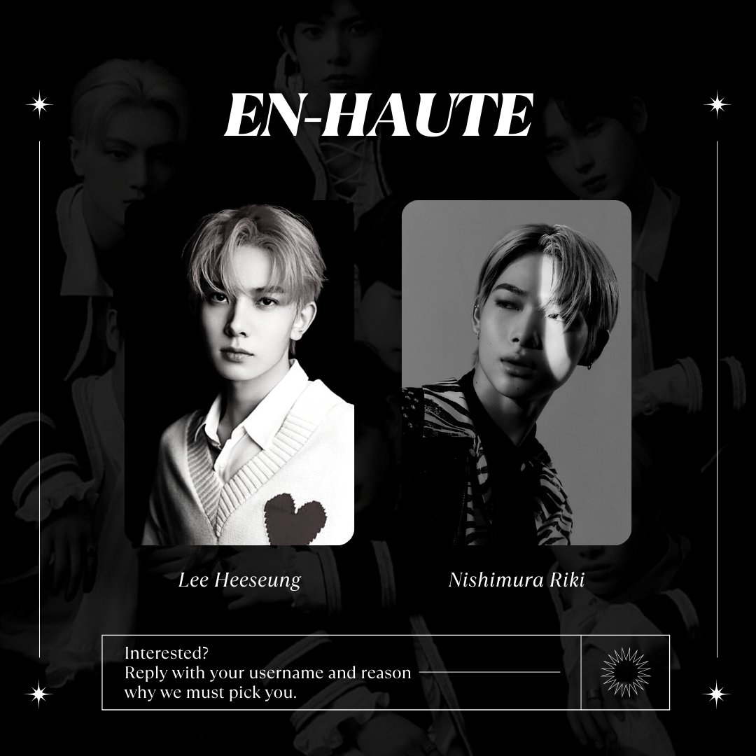 Salutes, timeline dwellers —  We're ENHAUTE.

currently on the lookout for our lost prince, Ni-ki and Heeseung to complete our SQ. If you're interested in joining, kindly leave a trace below. your retweet is highly appreciated?
ᅠ