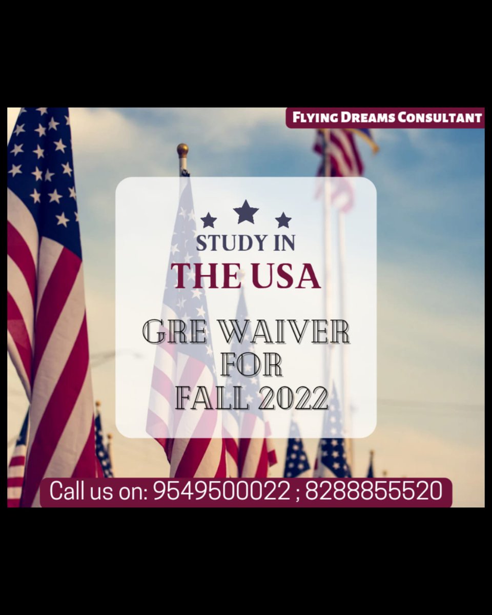 Study in the USA
GRE Waiver Available
Fall 2022 Intake
Limited Seats
Call us: +91 9549500022, +91 8288855520

#punjab #haryana #jammu #chandigarh #mohali #kharar #zirkpur #panchkula #MumbaiIndians #Pune #flyingdreamsconsultant #chd #boys #girls #Trending