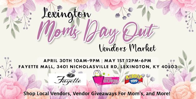 Lexington Mom's Day Out Vendors Market 🌸 
☀️ Saturday, April 30: 10am - 9pm
☀️ Sunday, May 1: 12pm - 6pm
Shop local vendors, vendor giveaways, and more! 
bit.ly/3JD8bMn