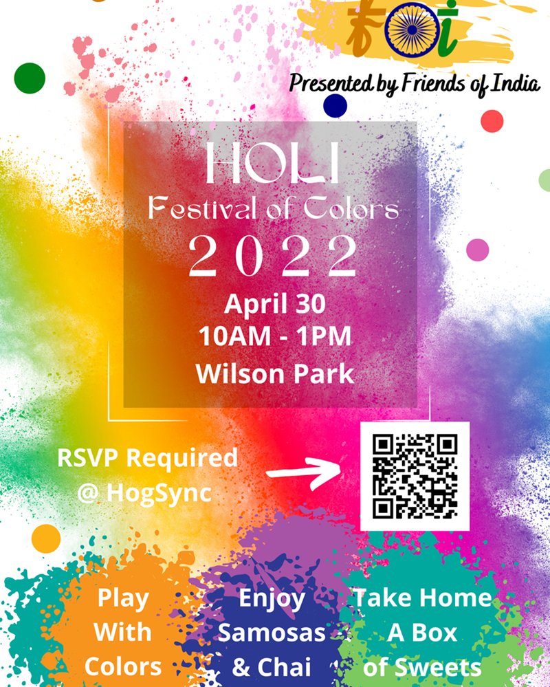 FREE TO ALL STUDENTS!! Friends of India invites U of A students to celebrate Holi and enjoy Indian sweets, snacks and chai (Indian milk tea) from 10 a.m. to 1 p.m., Saturday, April 30, at Wilson Park near the pavilion. loom.ly/rdQUTsE
