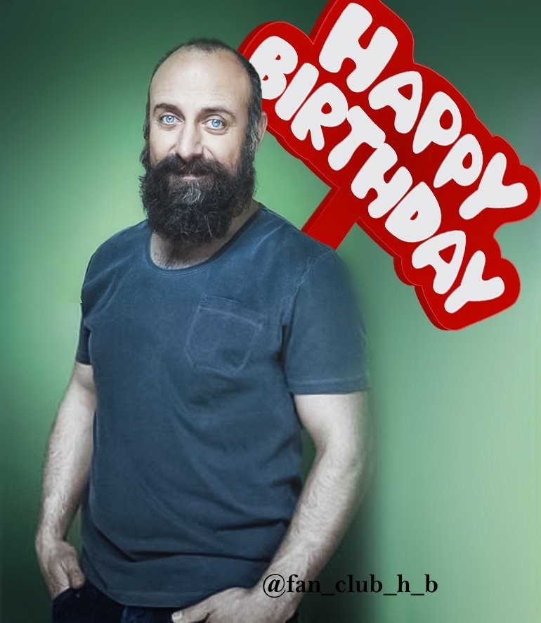 Happy birthday Halit Ergenç      