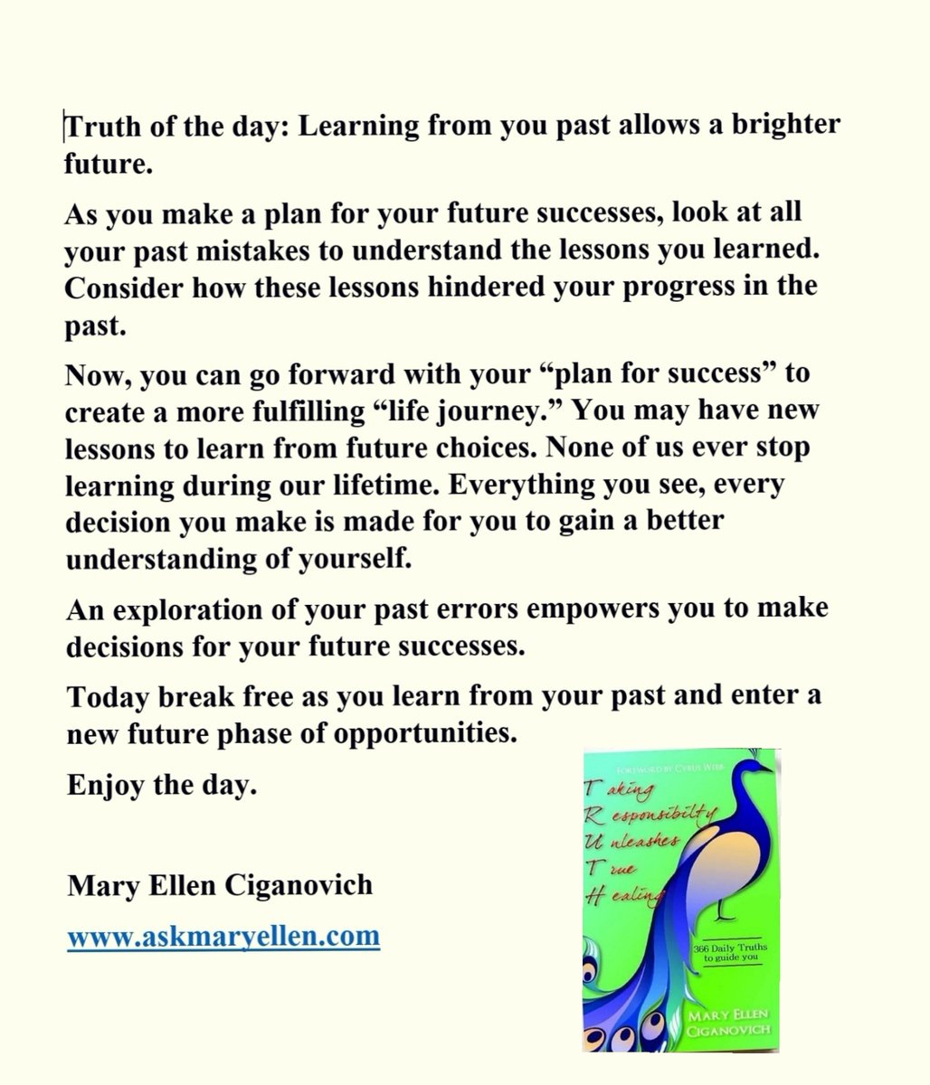 askmaryellen's tweet photo. Truth of the day: Learning from your past allows a brighter future. #planforsuccess #truthofthedayTweet #askmaryellen #inspirationaltweet #successtweet #mindfulnessteacher #authorofTruth https://t.co/Qlo5amVuvb https://t.co/r9lLmffffM