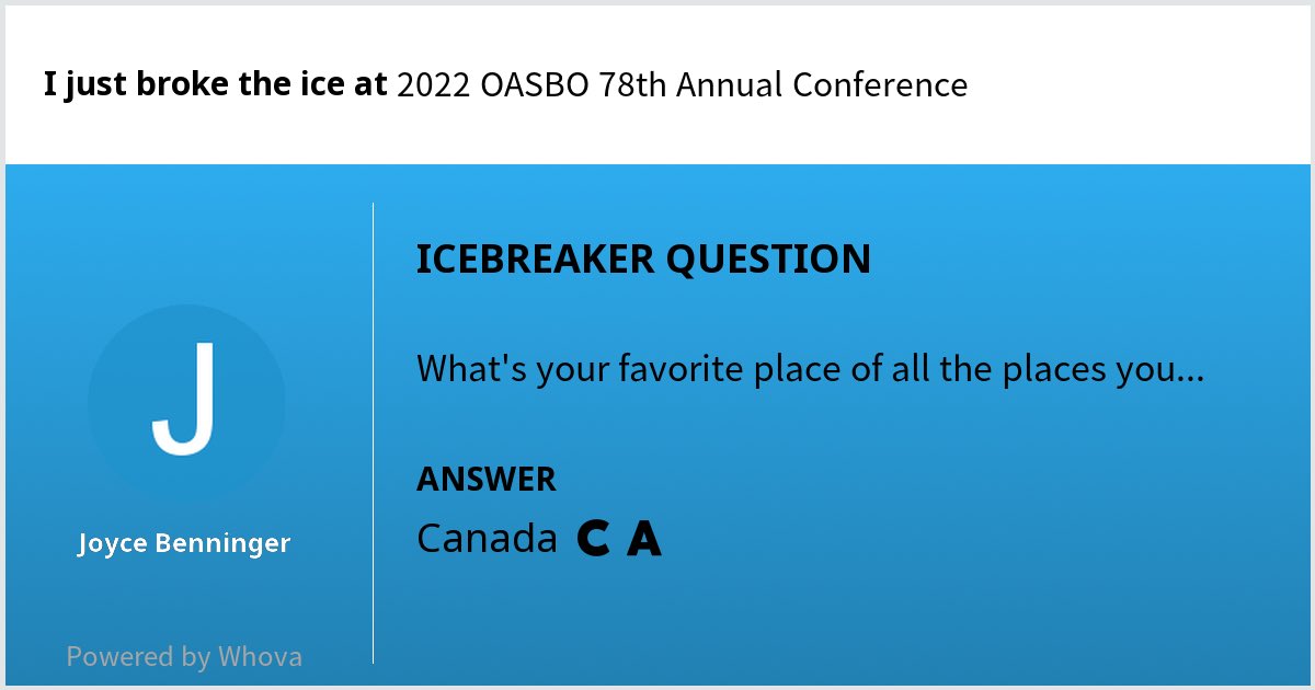 🔨 🧊 I just broke the ice at 2022 OASBO 78th Annual Conference! Check out my clever answer!  - via #Whova event app