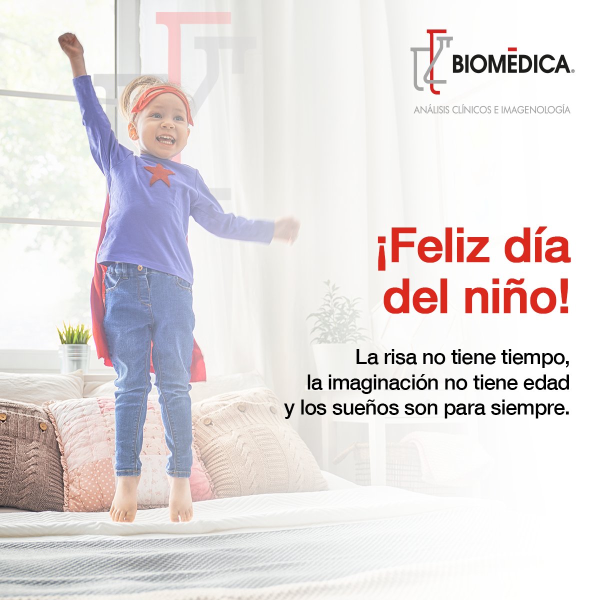 ¡Feliz día del niño! La risa no tiene tiempo, la imaginación no tiene edad y los sueños son para siempre. #FelizDiaDelNiño #Biomédica #TuSaludNuestraPasión