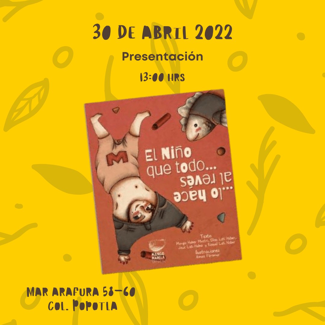 editorialmango's tweet photo. Los esperamos en la presentación de El niño que todo lo hace al revés, ¡recuerda que habrá piñata, música en vivo y pastel! #DíaDelNiñoyLaNiña #ElSaborDeLosLibros https://t.co/wOaF5RTnln