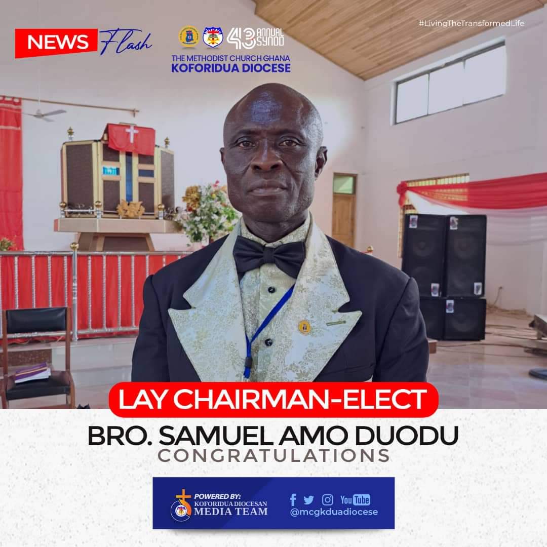 MethodistChGh's tweet photo. ⛪ | 𝗦𝗬𝗡𝗢𝗗 𝗨𝗣𝗗𝗔𝗧𝗘𝗦

Featuring: Koforidua Diocese

BRO. SAMUEL AMO DUODO
LAY CHAIRMAN ELECT 

#SynodUpdates
#KoforiduaDiocese
#TheMethodistChurchGhana
#LivingTheTransformedLifeInJesusChrist https://t.co/5zaxgZS0wT