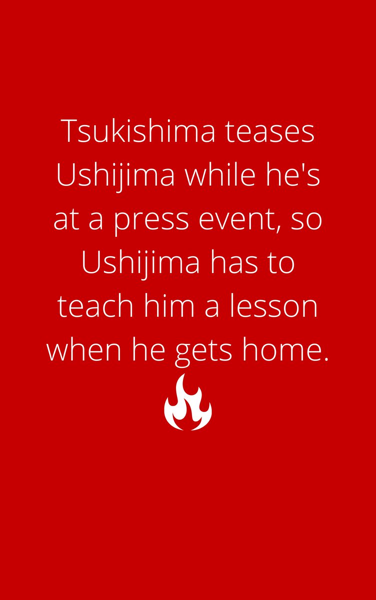 Private Lessons
UshiTsuki + pwp + possessiveness
Tsukishima teases Ushijima while he's at a press event, so Ushijima has to teach him a lesson when he gets home.
archiveofourown.org/works/38708184

This was written for <a href="/TooHardZine/">Too Hard? An 18+ UshiZine 🍑 PROJECT COMPLETE🍆</a> which is having leftover sales now!