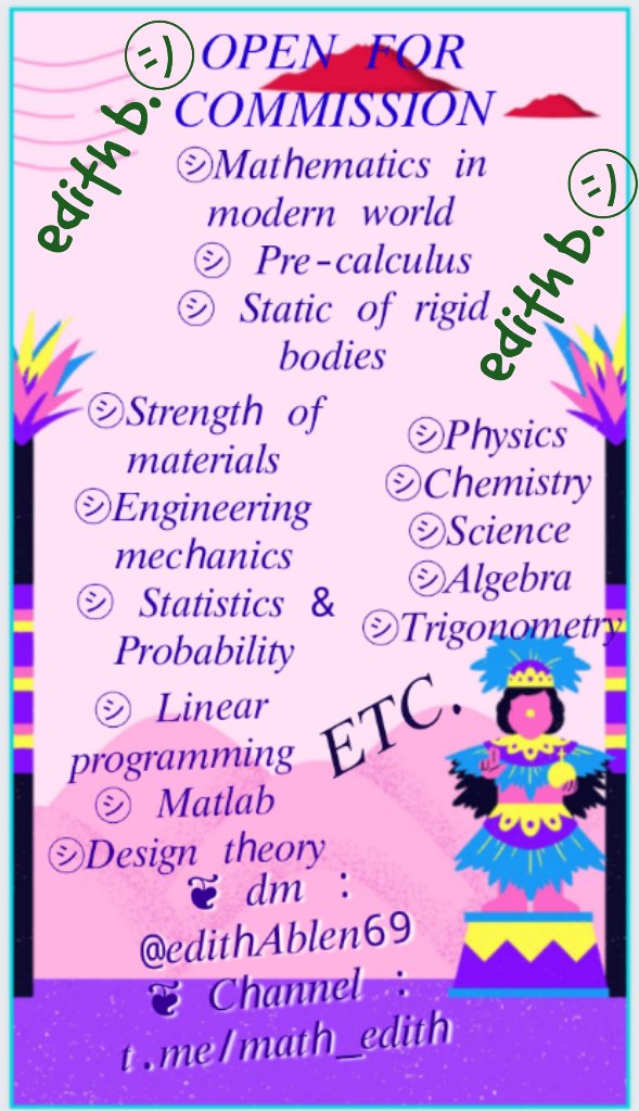 Open for Commission
Any Engineering Subjects or College Math
#math_edithfeedbacks