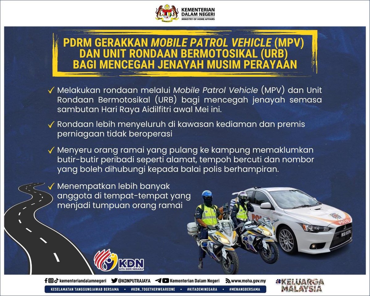 PDRM GERAKKAN MOBILE PATROL VEHICLE (MPV) DAN UNIT RONDAAN BERMOTOSIKAL (URB) BAGI MENCEGAH JENAYAH MUSIM PERAYAAN
<a href="/PDRMsia/">Polis Diraja M'sia</a> 
#KeselamatanTanggungjawabBersama #KitaDemiNegara #KDN_TogetherWeAreOne #KeluargaMalaysia