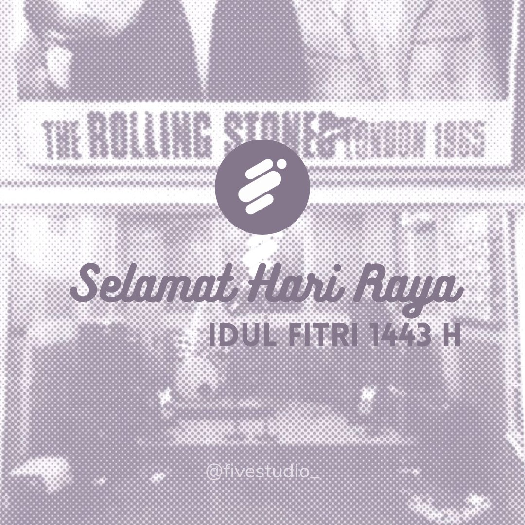 Segenap keluarga besar Five Studio mengucapkan selamat Hari Raya Idul Fitri 1443 H, taqabbalallahu minna wa minkum mohon maaf lahir dan bathin