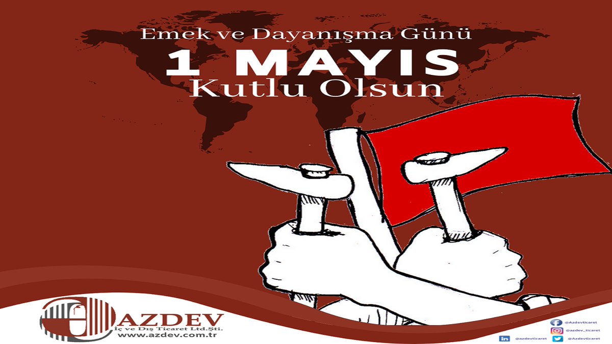 1 Mayıs İşçinin ve Emekçinin Bayramı Kutlu Olsun! #1MayısİsciBayramı  #azdev #azdevticaret