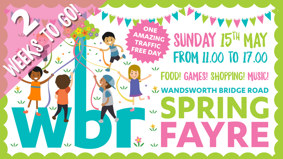 WbrAssociation's tweet photo. 2 wks to the 1st-ever WBR Spring Fayre! 70+ Stalls, Live Music, Food, Drinks, Kid's Games, Funfair, right on Wandsworth Bridge Road! Supported by: Hammersmith & Fulham Council, LEAP & Mayor of London @marstonproperties @aspire_estate_agents #wbrSpringFayre https://t.co/lBAwZ5gLYP https://t.co/1TtqFrDxOd