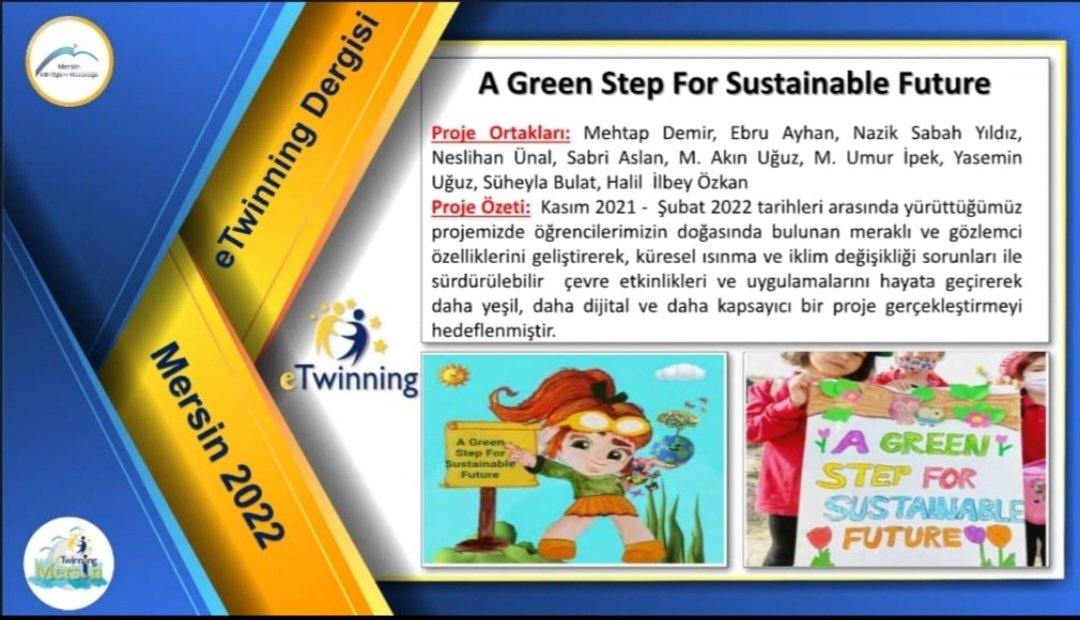 Okulumuz öğretmeni Mehtap Demir'in yürüttüğü ‘A Green Step For Sustainable Future’ projesi 2022 Mersin eTwinning Dergisinde yer aldı.<a href="/MersinMEM/">Mersin İl Millî Eğitim Müdürlüğü</a> <a href="/mut_mem/">Mut İlçe MEM</a> <a href="/MersinMEMArGe/">Mersin MEM ArGe</a> <a href="/bircankeles/">Bircan Keleş</a> <a href="/MehtapDemir79/">Mehtap DEMİR</a>