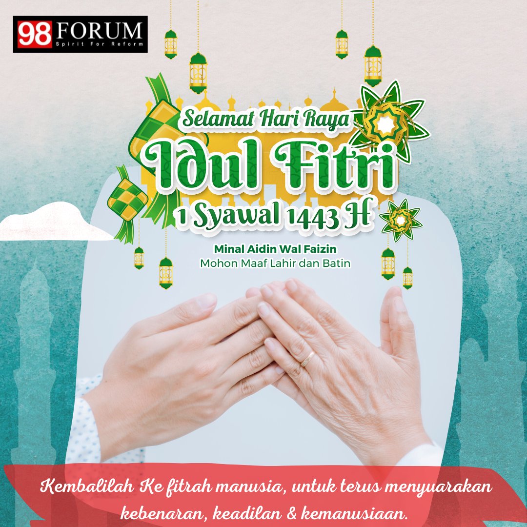 98Forum's tweet photo. Kembalilah ke Fitrah manusia, untuk terus menyuarakan kebenaran, keadilan, &amp; kemanusiaan. 
Selamat Hari Raya Idul Fitri 1443H. Mohon maaf lahir &amp; batin.
#98forum
#lebaran #Lebaran2022 #idulfitri1443H
#salampolitiksehat
#salamperubahan https://t.co/GsqXwJOETG