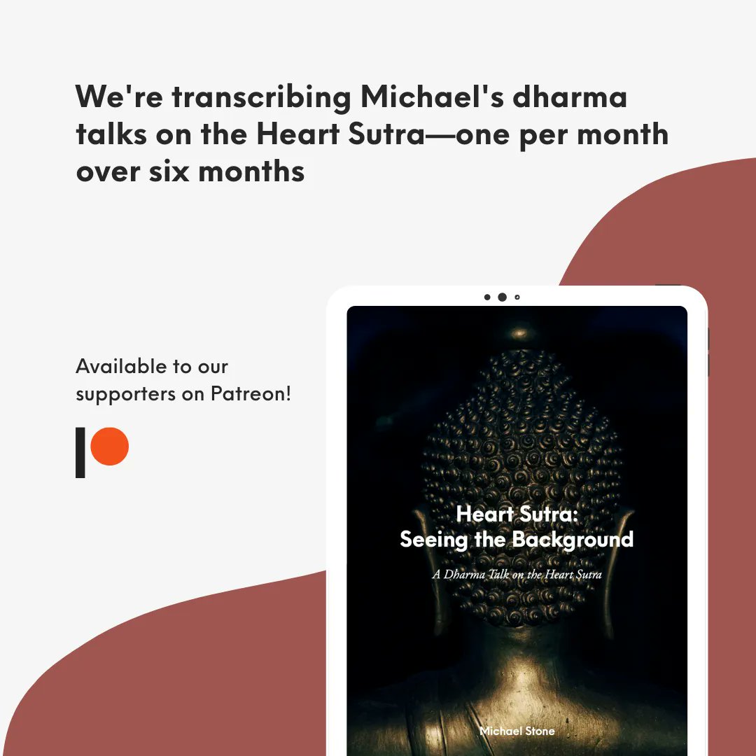 _MichaelStone's tweet image. One of Michael's more listened-to series of dharma talks is on the Heart Sutra. Over the next 6 months, we'll be transcribing and designing them into booklets for our supporters on Patreon. To become a supporter or learn more about Patreon, visit: buff.ly/2urPNBA