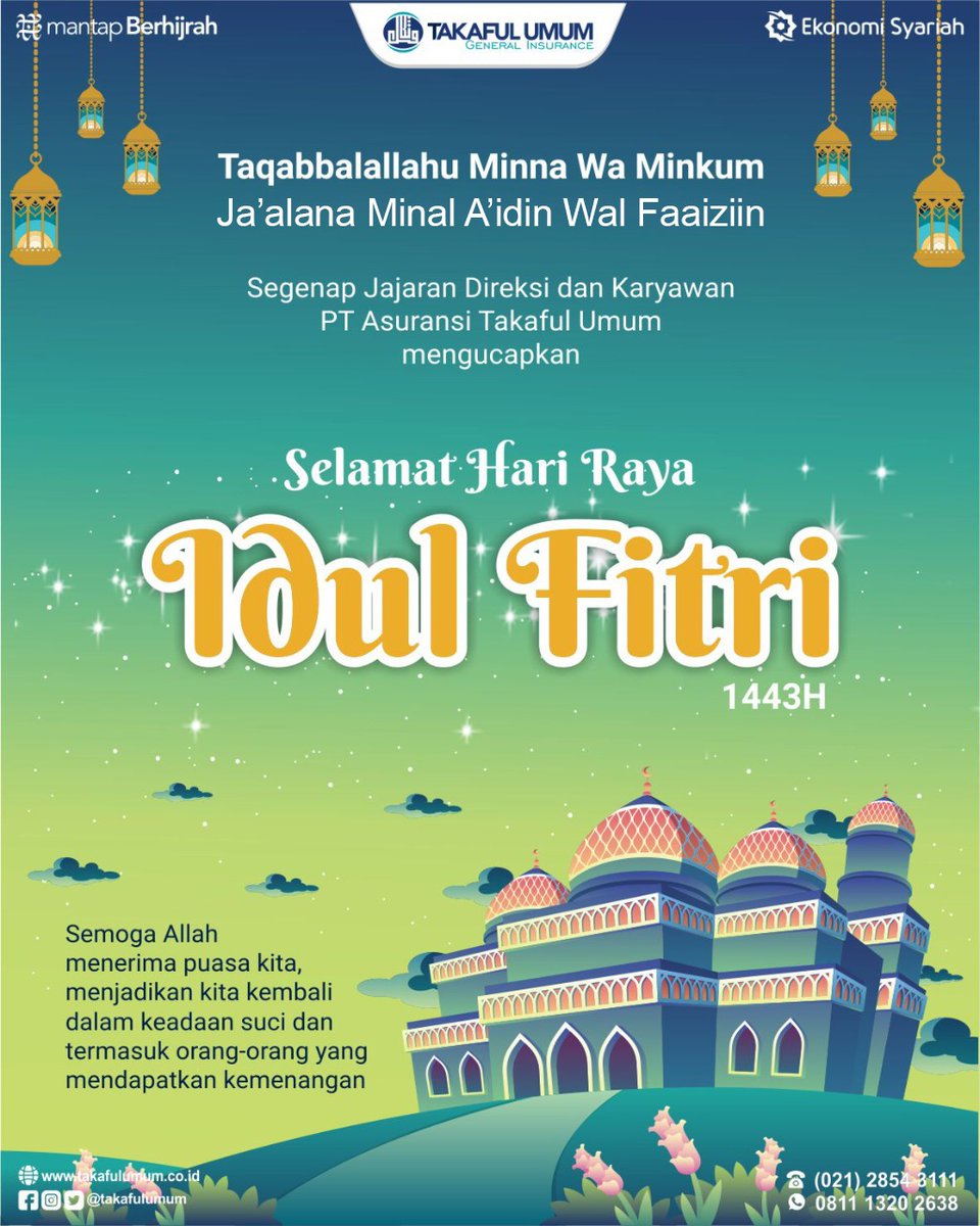 takafulumum's tweet image. Taqabbalallahu Minna Wa Minkum Ja’alana Minal A’idin Wal Fa’izin..

Segenap jajaran Direksi dan Karyawan PT Asuransi Takaful Umum mengucapkan Selamat Hari Raya Idul Fitri 1443 H.

 #idulfitri1443H #islamdiary #TakafulUmum #MantapBerhijrah