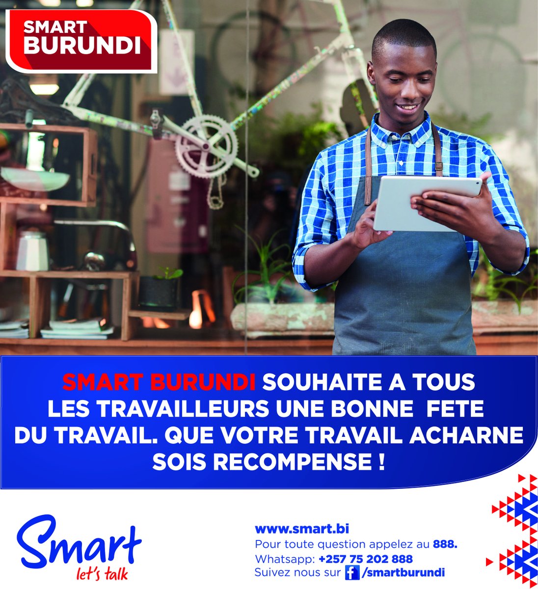 Smart Burundi souhaite à tous les travailleurs une bonne fête. Que votre travail acharné soit récompensé!
#Smartburundi
#Burundi