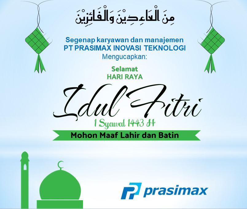 segenap karyawan dan manajemen PRASIMAX, mengucapkan

Selamat Hari Raya Idul Fitri
1 Syawal 1443 H

Mohn maaf lahir dan batin