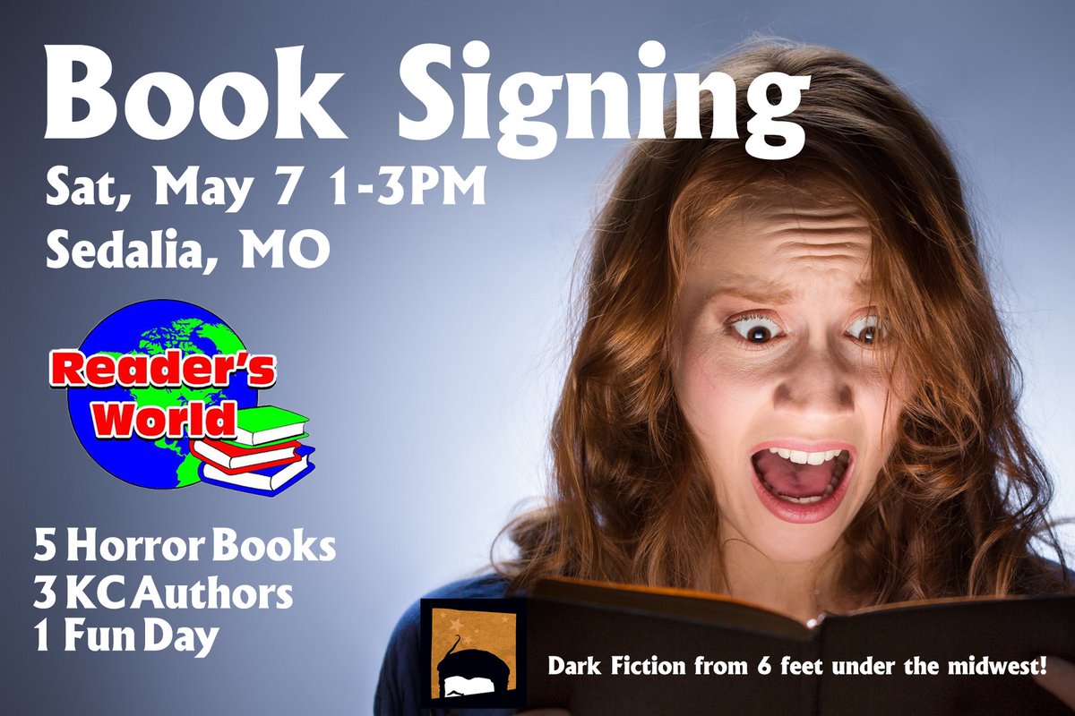 Got a booksigning coming up 5/7 in # Sedalia MO, at #ReadersWorld, 1-3PM.  Yay for #midwest #horror!! <a href="/CityofSedalia/">City of Sedalia</a>  <a href="/SCDwriter/">Shelby Dollar</a>