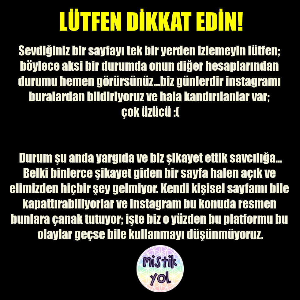 Durum şu anda yargıda ve biz şikayet ettik savcılığa...Belki binlerce şikayet giden bir sayfa halen açık ve elimizden hiçbir şey gelmiyor. Kendi kişisel sayfamı bile kapattırabiliyorlar ve instagram bu konuda resmen bunlara çanak tutuyor