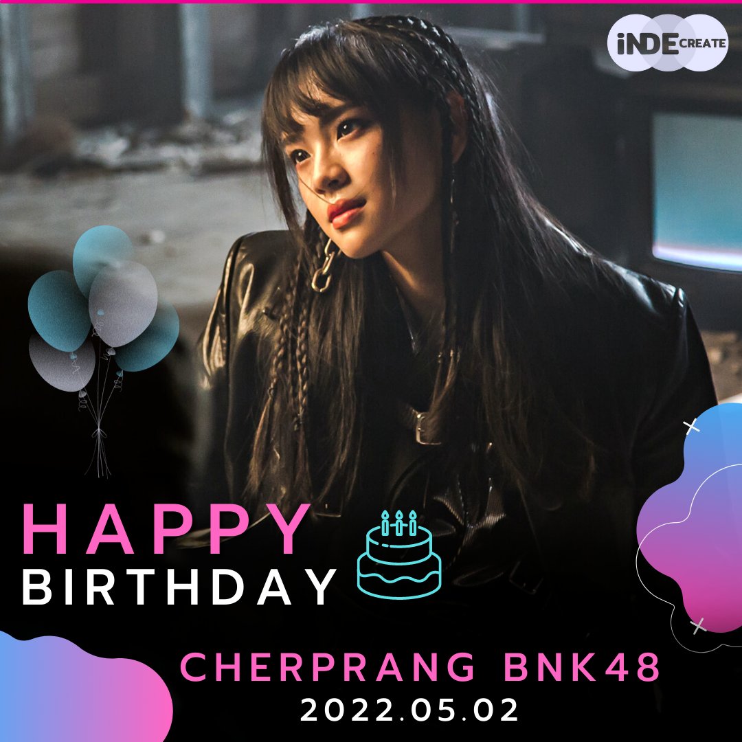 happy birthday เฌอปราง bnk48 🥳😍 2022.05.02
#BNK48 #CherprangBNK48 #indecreate