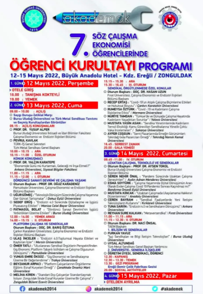 12-15 Mayıs'ta Zonguldak’ta 7.Söz Çalışma Ekonomisi ve Endüstri İlişkileri Öğrencilerinde - AKAD'EMEK Öğrenci Kurultayı gerçekleştirilecektir. 3 ve 4. sınıftan öğrencilerimiz Arş.Gör. S.Çelik danışmanlığında hazırladıkları bildiri ve poster bildirileri ile kurultaya katılacaklar.