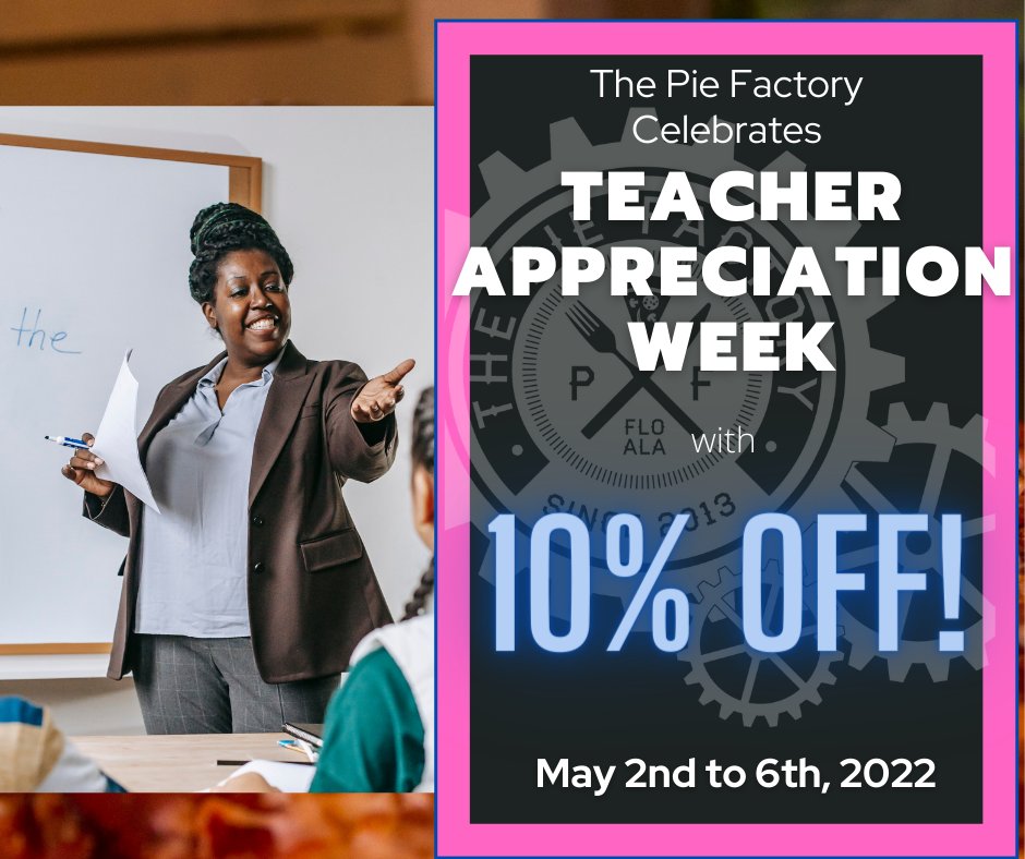 PieFactoryLife's tweet photo. The Pie Factory says, "Thank You!" to all the teachers out there as we celebrate Teacher Appreciation Week! Teachers enjoy 10% off your meal, Monday May 2nd through Friday May 6th at the Pie Factory in Downtown Florence or the Pie Factory of Muscle Shoals! https://t.co/xIRbi6LMxZ